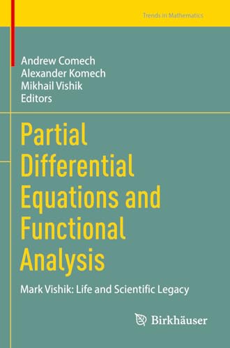 Partial Differential Equations and Functional Analysis: Mark Vishik: Life and Scientific Legacy (Trends in Mathematics)