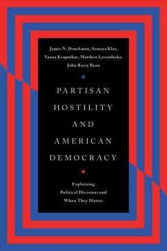 Partisan Hostility and American Democracy von The University of Chicago Press