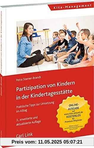 Partizipation von Kindern in der Kindertagesstätte: Praktische Tipps zur Umsetzung im Alltag