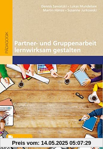 Partner- und Gruppenarbeit lernwirksam gestalten: Ein Training der transaktiven Kommunikation macht's möglich. Mit E-Book Inside