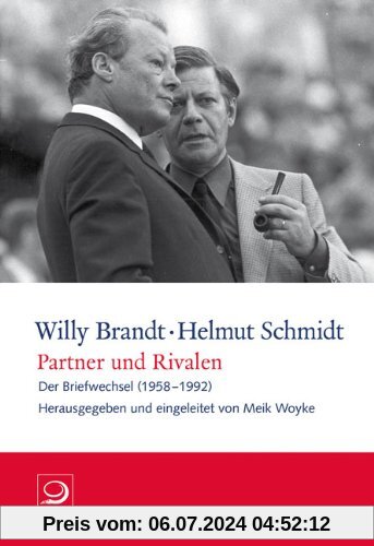 Partner und Rivalen: Der Briefwechsel (1958-1992) (Willy-Brandt-Dokumente)