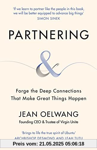 Partnering: Forge the Deep Connections that Make Great Things Happen
