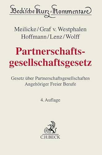 Partnerschaftsgesellschaftsgesetz: Gesetz über Partnerschaftsgesellschaften Angehöriger Freier Berufe (Beck'sche Kurz-Kommentare)