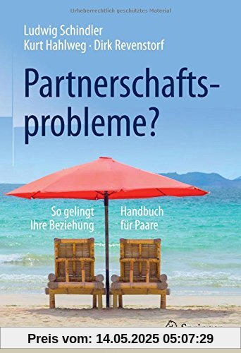Partnerschaftsprobleme?: So gelingt Ihre Beziehung - Handbuch für Paare
