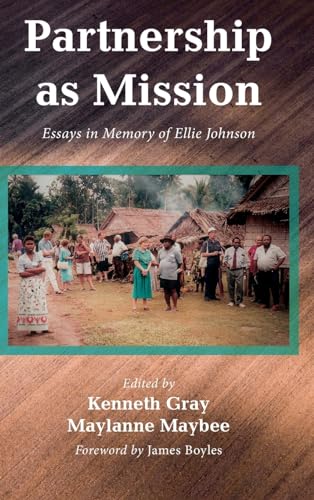 Partnership as Mission: Essays in Memory of Ellie Johnson von Wipf and Stock