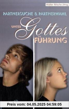 Partnersuche & Partnerwahl unter Gottes Führung