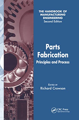 Parts Fabrication: Principles and Process (Handbook of Manufacturing Engineering, Second Edition) von CRC Press