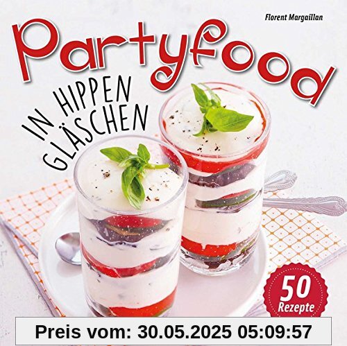 Partyfood: In hippen Gläschen