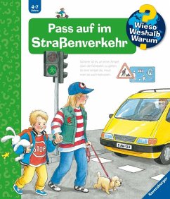 Pass auf im Straßenverkehr / Wieso? Weshalb? Warum? Bd.5 von Ravensburger Verlag