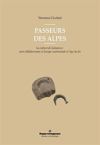 Passeurs des Alpes : La culture de Golasecca : entre Méditerranée et Europe continentale à l'âge du fer von Editions Hermann