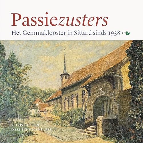 Passiezusters: Het Gemmaklooster in Sittard sinds 1938 von Uitgeverij Verloren