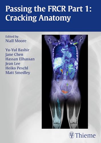 Passing the FRCR Part 1: Cracking Anatomy von Thieme