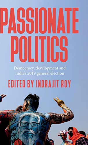 Passionate politics: Democracy, development and India's 2019 general election von Manchester University Press