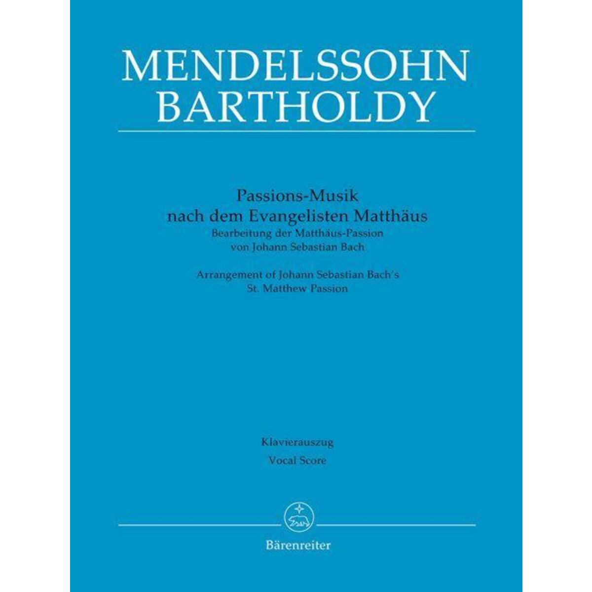 Passions-Musik nach dem Evangelisten Matthäus -Bearbeitung der Matthäus-Passion ... von Baerenreiter-Verlag