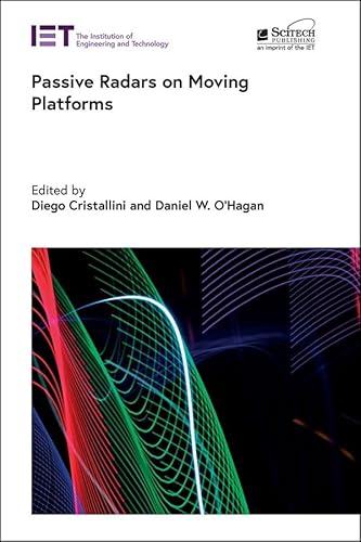 Passive Radars on Moving Platforms (Radar, Sonar and Navigation) von Institution of Engineering and Technology