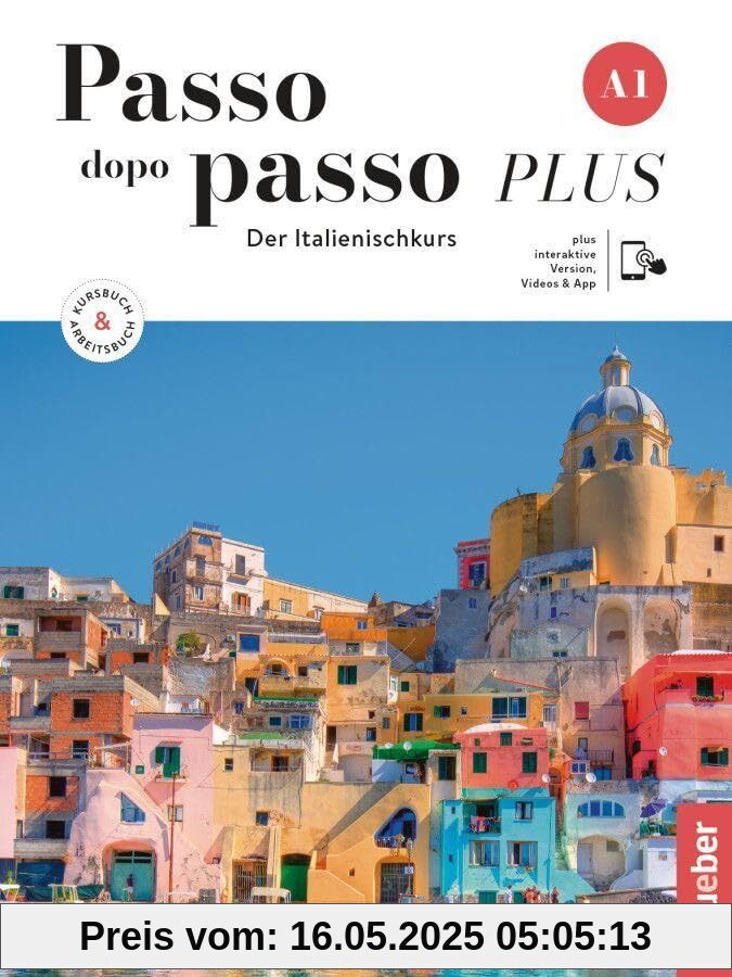 Passo dopo passo PLUS A1. Kurs- und Arbeitsbuch plus interaktive Version: Der Italienischkurs