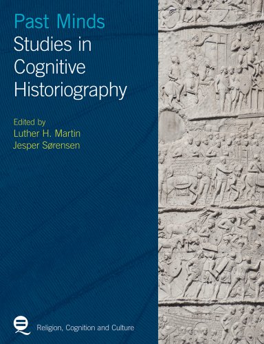 Past Minds: Studies in Cognitive Historiography (Religion, Cognition and Culture) von Routledge