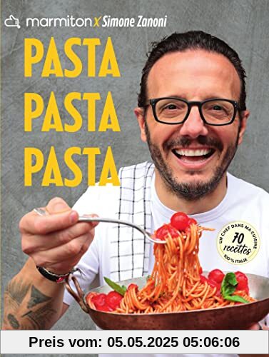 Pasta, pasta, pasta - Simone Zanoni - Marmiton Pasta, pasta, pasta - Simone Zanoni - Marmiton