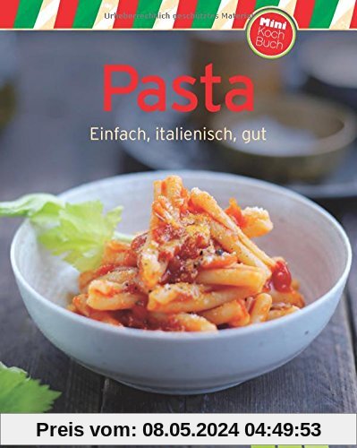 Pasta (Minikochbuch): Einfach, italienisch, gut (Minikochbuch Relaunch)