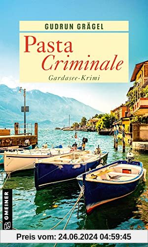 Pasta Criminale: Gardasee-Krimi (Köchin Doro Ritter)