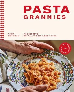 Pasta Grannies: The Official Cookbook: The Secrets of Italy's Best Home Cooks von Hardie Grant Books UK