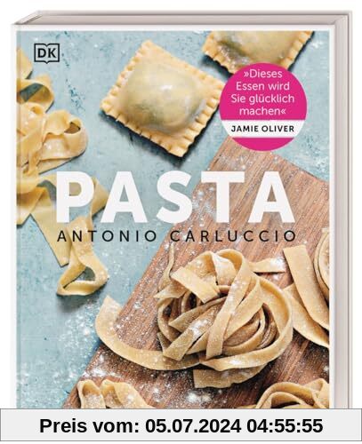 Pasta: Das große Pasta-Kochbuch mit 100 traditionellen italienischen Rezepten von Kochlegende Antonio Carluccio – eine kulinarische Reise durch das Sehnsuchtsland Italien