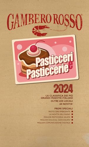 Pasticceri & pasticcerie 2024 (Le guide) von Gambero Rosso GRH