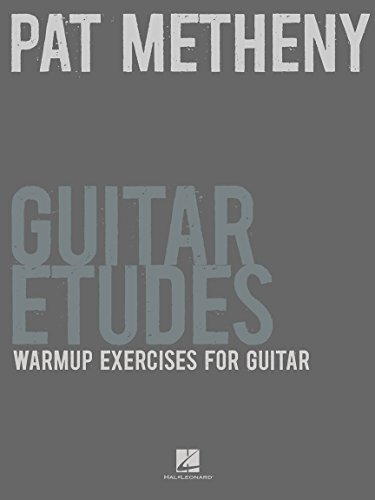 Pat Metheny Guitar Etudes: Warmup Exercises for Guitar von Wise Publications