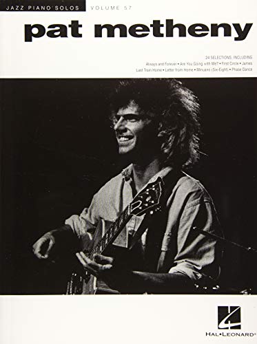 Pat Metheny: Jazz Piano Solos Series Volume 57 (Jazz Piano Solos, 57)