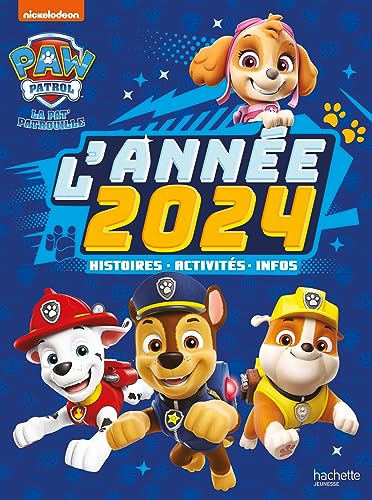 Pat' Patrouille - L'année 2024: Histoires, activités, infos von HACHETTE JEUN.
