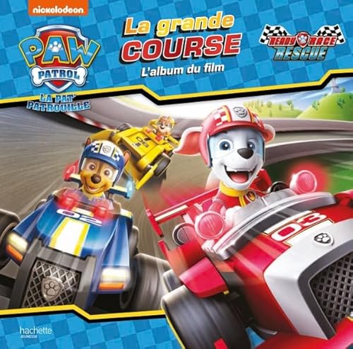 Pat' Patrouille - La grande course: L'album du film