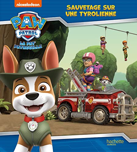 Pat' Patrouille - Sauvetage sur une tyrolienne von HACHETTE JEUN.