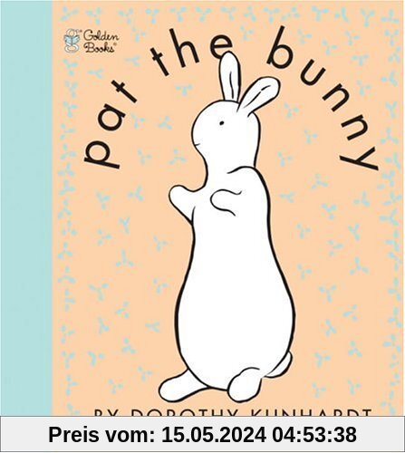 Pat the Bunny (Pat the Bunny): Touch N Feel (Touch-and-Feel)