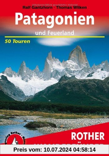 Patagonien und Feuerland. 50 Touren