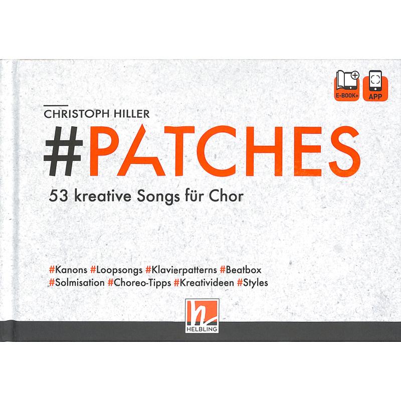 Patches | 53 neue Kanons + Loop Songs mit Kreativideen Klavier Pattern und online Material