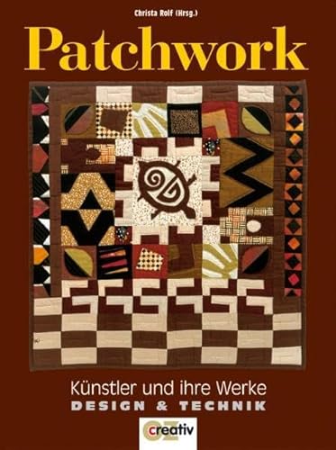 Patchwork: Künstler und ihre Werke. Design und Technik