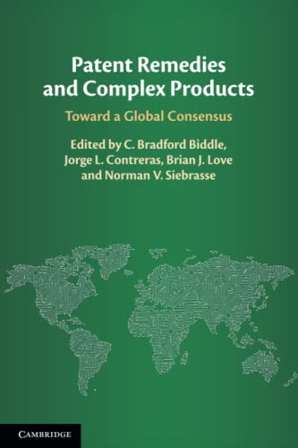 Patent Remedies and Complex Products: Toward a Global Consensus von Cambridge University Press