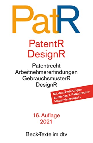 Patent- und Designrecht: Textausgabe zum deutschen, europäischen und internationalen Patent-, Gebrauchsmuster- und Designrecht - Rechtsstand: 1. Oktober 2021 (Beck-Texte im dtv)