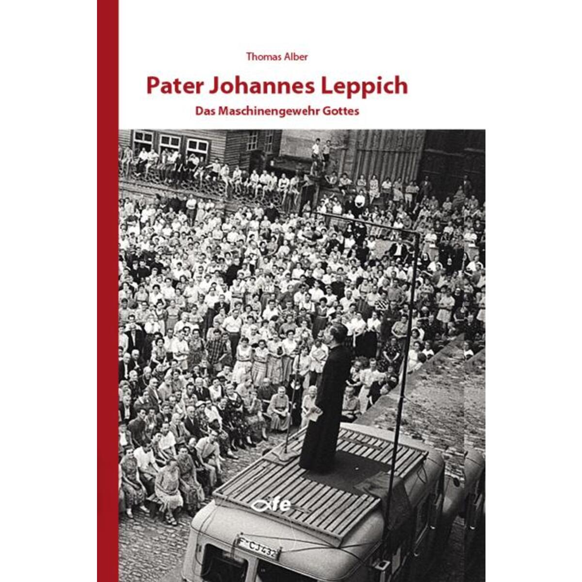 Pater Johannes Leppich von Fe-Medienverlags GmbH
