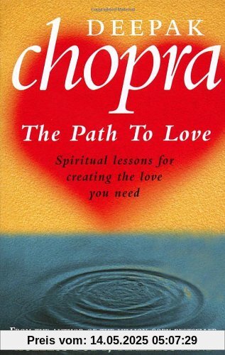 Path To Love: Spiritual Lessons for Creating the Love You Need Path To Love: Spiritual Lessons for Creating the Love You Need