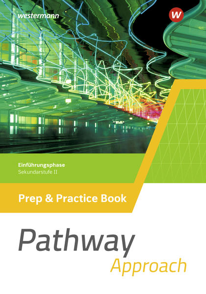 Pathway Approach. Prep & Practice Book Einführungsphase. Gymnasiale Oberstufe - Ausgabe Mitte und Ost von Westermann Schulbuch