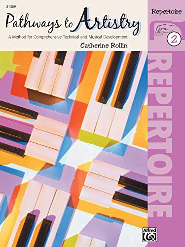 Pathways to Artistry Repertoire, Bk 2: A Method for Comprehensive Technical and Musical Development von Alfred Music
