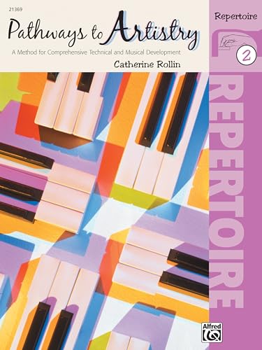 Pathways to Artistry Repertoire, Bk 2: A Method for Comprehensive Technical and Musical Development von Alfred Music