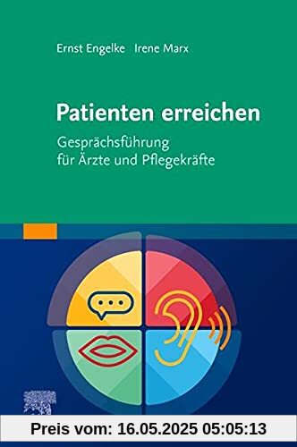 Patienten erreichen - Gesprächsführung für Ärzte und Pflegekräfte