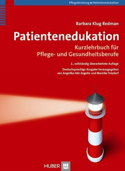 Patientenedukation: Kurzlehrbuch f�r Pflege- und Gesundheitsberufe