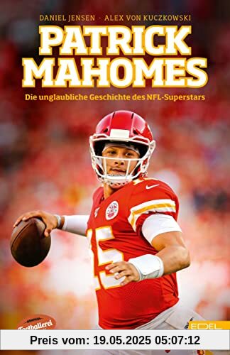 Patrick Mahomes: Die unglaubliche Geschichte des NFL-Superstars