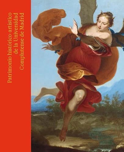 Patrimonio histórico-artístico de la Universidad Complutense de Madrid von Ediciones Complutense