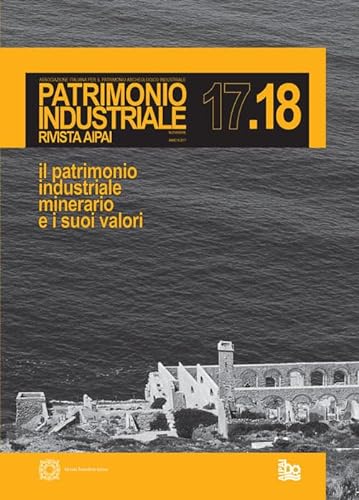 Patrimonio industriale (Vol. 17-18) von Edizioni Scientifiche Italiane
