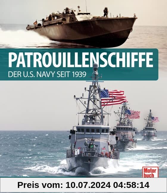 Patrouillenschiffe: der U.S. Navy seit 1939