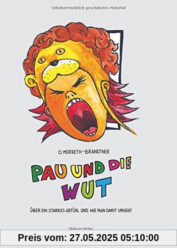 Pau und die Wut. Über ein starkes Gefühl und wie man damit umgeht